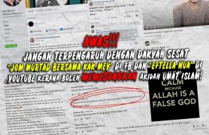 AWAS!!!JANGAN TERPENGARUH DENGAN DAKYAH SESAT “JOM MURTAD BERSAMA KAK MEY” DI FB DAN “EFTELLA NUA” DI YOUTUBE KERANA BOLEH MEMESONGKAN AKIDAH UMAT ISLAM