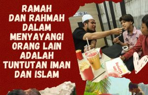 RAMAH DAN RAHMAH DALAM MENYAYANGI ORANG LAIN ADALAH TUNTUTAN IMAN DAN ISLAM
