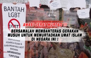 AWASI JERAT MURTAD!!! – BERSAMALAH MEMBANTERAS GERAKAN MUSUH UNTUK MEMURTADKAN UMAT ISLAM DI NEGARA INI