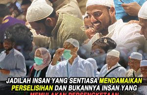 JADILAH INSAN YANG SENTIASA MENDAMAIKAN PERSELISIHAN DAN BUKANNYA INSAN YANG MEMULAKAN PERSENGKETAAN
