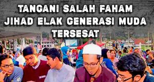TANGANI SALAH FAHAM JIHAD ELAK GENERASI MUDA TERSESAT