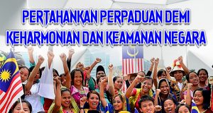 PERTAHANKAN PERPADUAN DEMI KEHARMONIAN DAN KEAMANAN NEGARA