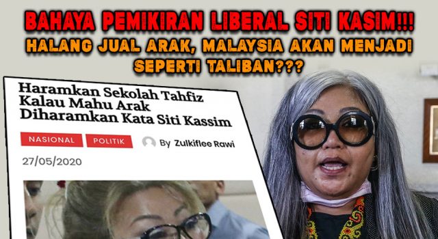 BAHAYA PEMIKIRAN LIBERAL SITI KASIM!!! HALANG JUAL ARAK, MALAYSIA AKAN MENJADI SEPERTI TALIBAN????