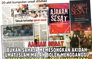 AJARAN SESAT BUKAN SAHAJA MEMESONGKAN AKIDAH UMAT ISLAM MALAH BOLEH MENGGANGGU KESTABILAN DAN KEHARMONIAN NEGARA