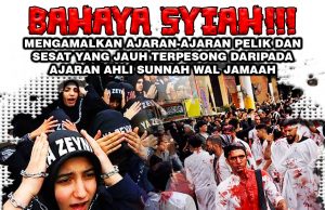 BAHAYA SYIAH!!! MENGAMALKAN AJARAN-AJARAN PELIK DAN SESAT YANG JAUH TERPESONG DARIPADA AJARAN AHLI SUNNAH WAL JAMAAH