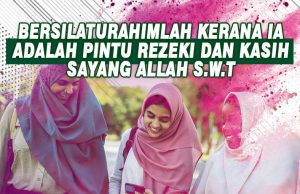 BERSILATURAHIMLAH KERANA IA ADALAH PINTU REZEKI DAN KASIH SAYANG ALLAH