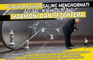 PUPUKLAH SIKAP SALING MENGHORMATI AGAR KEHIDUPAN HARMONI DAN SEJAHTERA