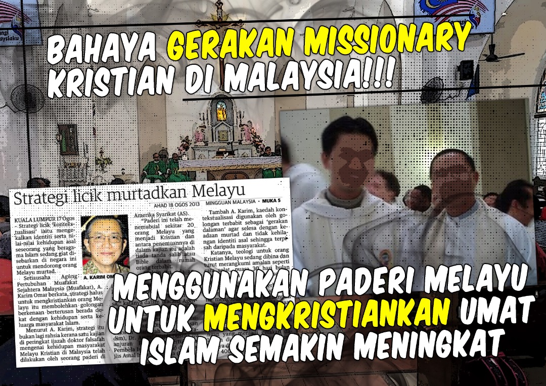 BAHAYA GERAKAN MISSIONARY KRISTIAN DI MALAYSIA!!! MENGGUNAKAN 