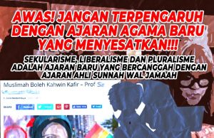 AWAS, JANGAN TERPENGARUH DENGAN AJARAN AGAMA BARU YANG MENYESATKAN!!!SEKULARISME, LIBERALISME DAN PLURALISME ADALAH AJARAN BARU YANG BERCANGGAH DENGAN AJARAN AHLI SUNNAH WAL JAMAAH
