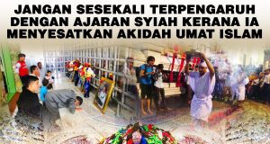 JANGAN SESEKALI TERPENGARUH DENGAN AJARAN SYIAH KERANA IA MENYESATKAN AKIDAH UMAT ISLAM