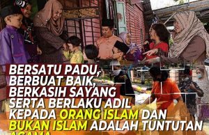 BERSATU PADU, BERBUAT BAIK, BERKASIH SAYANG SERTA BERLAKU ADIL KEPADA ORANG ISLAM DAN BUKAN ISLAM ADALAH TUNTUTAN AGAMA