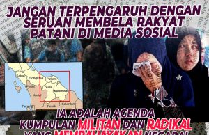 JANGAN TERPENGARUH DENGAN SERUAN MEMBELA RAKYAT PATANI DI MEDIA SOSIAL KERANA IA ADALAH AGENDA KUMPULAN MILITAN DAN RADIKAL YANG MEMBAHAYAKAN NEGARA