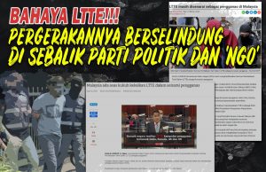 BAHAYA LTTE!!! PERGERAKANNYA BERSELINDUNG DI SEBALIK PARTI POLITIK DAN ‘NGO’