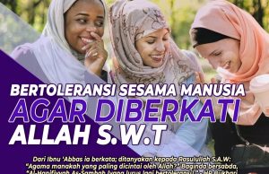 BERTOLERANSI SESAMA MANUSIA AGAR HIDUP DIBERKATI ALLAH SWT
