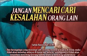JANGAN MENCARI-CARI KESALAHAN ORANG LAIN