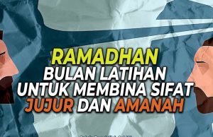 RAMADHAN BULAN LATIHAN UNTUK MEMBINA SIFAT JUJUR DAN AMANAH