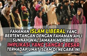 FAHAMAN ISLAM LIBERAL YANG BERTENTANGAN DENGAN FAHAMAN AHLI SUNNAH WAL JAMAAH MEMBERI IMPLIKASI YANG SANGAT BESAR TERHADAP UMAT ISLAM DI NEGARA INI #TOLAK ISLAM LIBERAL#