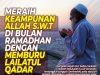 MERAIH KEAMPUNAN ALLAH SWT DI BULAN RAMADHAN DENGAN MEMBURU LAILATUL QADAR