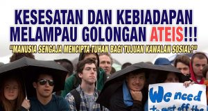 KESESATAN DAN KEBIADAPAN MELAMPAU GOLONGAN ATEIS!!! “MANUSIA SENGAJA MENCIPTA TUHAN BAGI TUJUAN KAWALAN SOSIAL???”