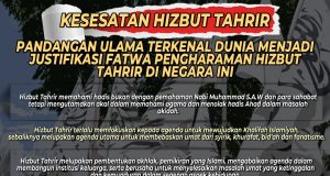 KESESATAN HIZBUT TAHRIR- PANDANGAN ULAMA TERKENAL DUNIA MENJADI JUSTIFIKASI FATWA PENGHARAMAN HIZBUT TAHRIR DI NEGARA INI