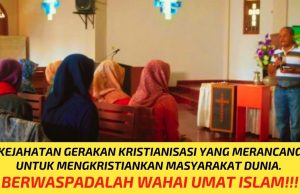 KEJAHATAN GERAKAN KRISTIANISASI YANG MERANCANG UNTUK MENGKRISTIANKAN MASYARAKAT DUNIA. BERWASPADALAH WAHAI UMAT ISLAM!!!