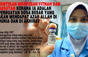 HENTIKAN MENYEBAR FITNAH DAN HASUTAN KERANA IA ADALAH PERBUATAN DOSA BESAR YANG AKAN MENDAPAT AZAB ALLAH DI DUNIA DAN DI AKHIRAT