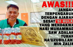AWAS!!! JANGAN TERPENGARUH DENGAN AJARAN SESAT ‘SI HULK’ YANG MENDAKWA NABI MUHAMMAD SAW ADALAH TUHAN. NA’UZUBILLAHI MIN ZALIK.