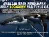 AMBILLAH IBRAH (PENGAJARAN) KISAH ‘LOCKDOWN’ NABI YUNUS A.S. MENGHADAPI KESUKARAN DENGAN BERSABAR, MEMPERBANYAKKAN ZIKIR, BERTAUBAT SERTA MENGHARAP PERTOLONGAN ALLAH SWT