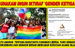 SUHAKAM INGIN IKTIRAF ‘GENDER KETIGA’? SATU AMARAN TENTANG BAHAYANYA FAHAMAN LIBERAL YANG SEMAKIN BERKEMBANG DAN SEMAKIN BERANI MENCABAR KESUCIAN AGAMA ISLAM