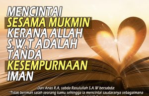 MENCINTAI SESAMA MUKMIN KERANA ALLAH SWT ADALAH TANDA KESEMPURNAAN IMAN