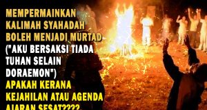 MEMPERMAINKAN KALIMAH SYAHADAH BOLEH MENJADI MURTAD (“AKU BERSAKSI TIADA TUHAN SELAIN DORAEMON”) APAKAH KERANA KEJAHILAN ATAU AGENDA AJARAN SESAT????