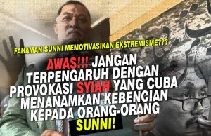 FAHAMAN SUNNI MEMOTIVASIKAN EKSTREMISME??? AWAS!!! JANGAN TERPENGARUH DENGAN PROVOKASI SYIAH YANG CUBA MENANAMKAN KEBENCIAN KEPADA ORANG-ORANG SUNNI