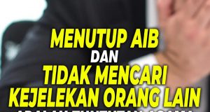 MENUTUP AIB DAN TIDAK MENCARI-CARI KEJELEKAN ORANG LAIN ADALAH TUNTUTAN AGAMA