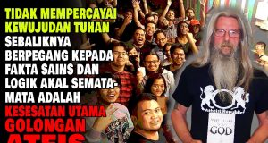 TIDAK MEMPERCAYAI KEWUJUDAN TUHAN SEBALIKNYA BERPEGANG KEPADA FAKTA SAINS DAN LOGIK AKAL SEMATA-MATA ADALAH KESESATAN UTAMA GOLONGAN ATEIS