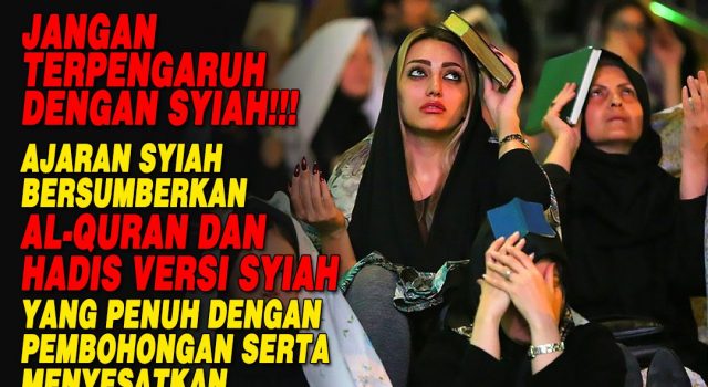 JANGAN TERPENGARUH DENGAN SYIAH!!! AJARAN SYIAH BERSUMBERKAN AL-QURAN DAN HADIS VERSI SYIAH YANG PENUH DENGAN PEMBOHONGAN SERTA MENYESATKAN