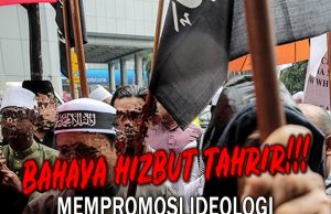 BAHAYA HIZBUT TAHRIR!!! MEMPROMOSI IDEOLOGI EKSTREMISME YANG BERTOPENGKAN “PERJUANGAN KHILAFAH ISLAMIYAH’ MELALUI RANGKAIANNYA DI SELURUH DUNIA BOLEH MENGANCAM KESELAMATAN