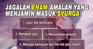 JAGALAH ENAM AMALAN YANG MENJAMIN MASUK SYURGA
