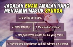 JAGALAH ENAM AMALAN YANG MENJAMIN MASUK SYURGA
