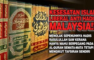 KESESATAN ISLAM LIBERAL ANTI HADIS MALAYSIA!!! MENOLAK SEPENUHNYA HADIS RASULULLAH SAW KERANA HANYA MAHU BERPEGANG PADA AL-QURAN SEMATA-MATA TETAPI MENGIKUT TAFSIRAN SENDIRI