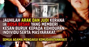 JAUHILAH ARAK DAN JUDI KERANA IA DOSA BESAR YANG MEMBERI KESAN BURUK KEPADA KEHIDUPAN INDIVIDU SERTA MASYARAKAT