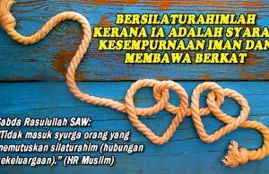 BERSILATURAHIMLAH KERANA IA ADALAH SYARAT KESEMPURNAAN IMAN DAN MEMBAWA BERKAT