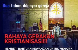 BAHAYA GERAKAN KRISTIANISASI!!! MEMBERI BANTUAN KEWANGAN UNTUK MENARIK PERHATIAN DAN MENIMBULKAN KERAGUAN TERHADAP AJARAN ISLAM TERUTAMANYA DI KALANGAN GOLONGAN MUDA