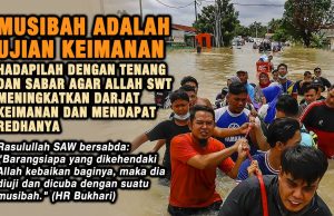 MUSIBAH ADALAH UJIAN KEIMANAN HADAPILAH DENGAN TENANG DAN SABAR AGAR ALLAH SWT MENINGKATKAN DARJAT KEIMANAN DAN MENDAPAT REDHANYA