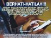 BERHATI-HATILAH!!! JANGAN MUDAH PERCAYA DENGAN BERITA DARI GOLONGAN YANG ‘FASIK’ SEBALIKNYA SELIDIKLAH DAHULU KEBENARANNYA AGAR TIDAK MENDATANGKAN KEMUDARATAN