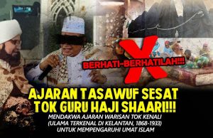 AJARAN TASAWUF SESAT TOK GURU HAJI SHAARI!!! MENDAKWA AJARAN WARISAN TOK KENALI (ULAMA TERKENAL DI KELANTAN, 1868-1933) UNTUK MEMPENGARUHI UMAT ISLAM – BERHATI-BERHATILAH!!!
