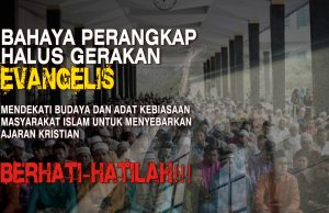 BAHAYA PERANGKAP HALUS GERAKAN AVANGELIS MENDEKATI BUDAYA DAN ADAT KEBIASAAN MASYARAKAT ISLAM UNTUK MENYEBARKAN AJARAN KRISTIAN BERHATI-HATILAH!!!