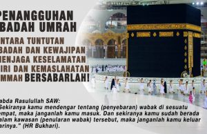 PENANGGUHAN IBADAH UMRAH ANTARA TUNTUTAN IBADAH DAN KEWAJIPAN MENJAGA KESELAMATAN DIRI DAN KEMASLAHATAN UMMAH BERSABARLAH!