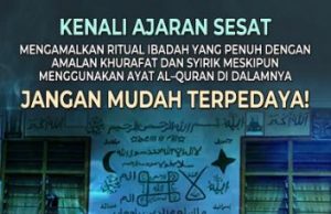 KENALI AJARAN SESAT- MENGAMALKAN RITUAL IBADAH YANG PENUH DENGAN AMALAN KHURAFAT DAN SYIRIK MESKIPUN MENGGUNAKAN AYAT AL – QURAN DI DALAMNYA -JANGAN MUDAH TERPEDAYA!!!