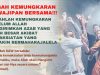 CEGAHLAH KEMUNGKARAN SEBELUM ALLAH MENGIRIMKAN AZAB YANG LEBIH BESAR AKIBAT KEMAKSIATAN YANG SEMAKIN BERMAHARAJALELA – CEGAH KEMUNGKARAN KEWAJIPAN BERSAMA!!!