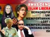 AWAS DENGAN ISLAM LIBERAL!!! BERKONSPIRASI UNTUK MEMPERTAHANKAN LGBT DAN MEMPERLEKEHKAN UNDANG-UNDANG ISLAM